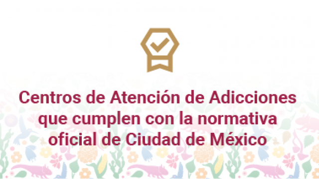 Centros de atención de adicciones que cumplen con la normatividad